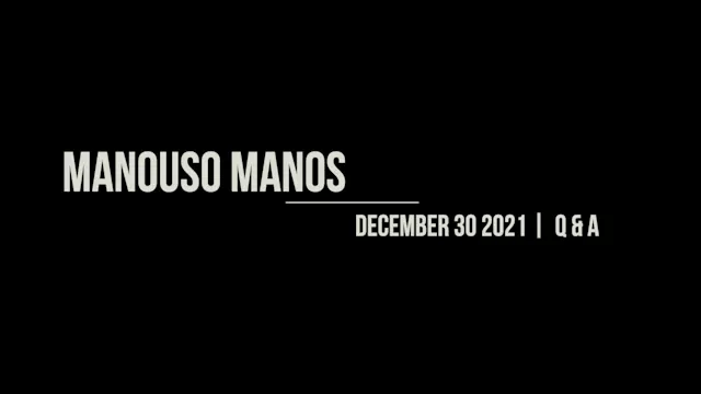 Manouso Manos December 30 2021 - Q & A