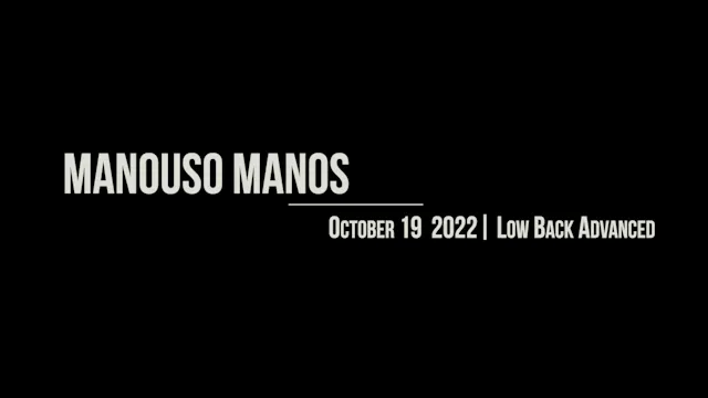 Manouso Manos October 19 2022 - low back advanced