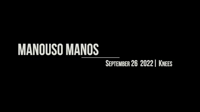 Manouso Manos September 26 2022 - knees