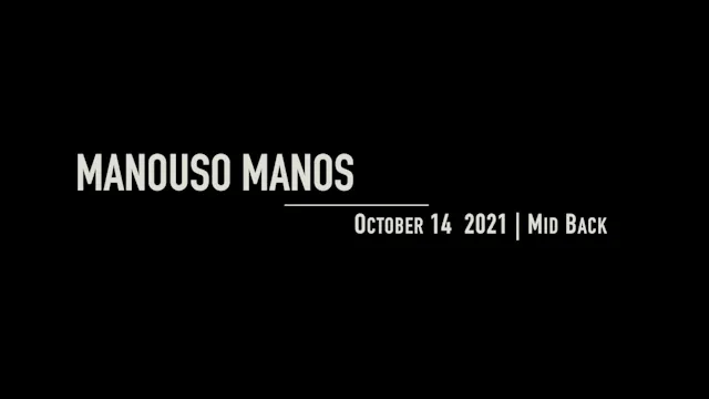 Manouso Manos October 14 2021 - Mid Back