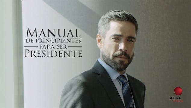 Manual de Principiantes para ser Presidente