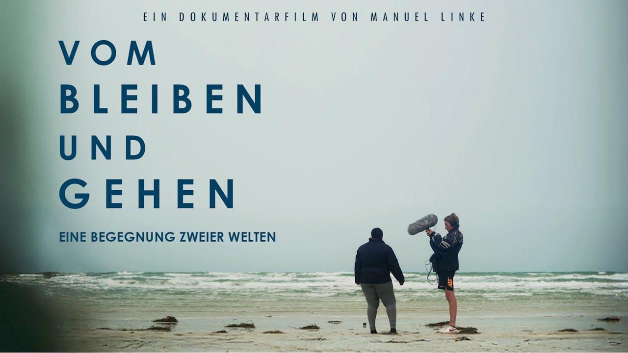Vom Blieben und Gehen (Doku)