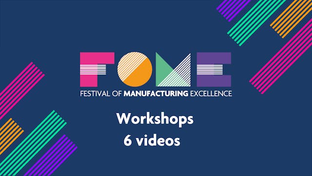 Festival of Manufacturing Excellence - Workshops
