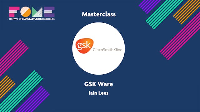 Masterclass - GSK Ware - Iain Lees 