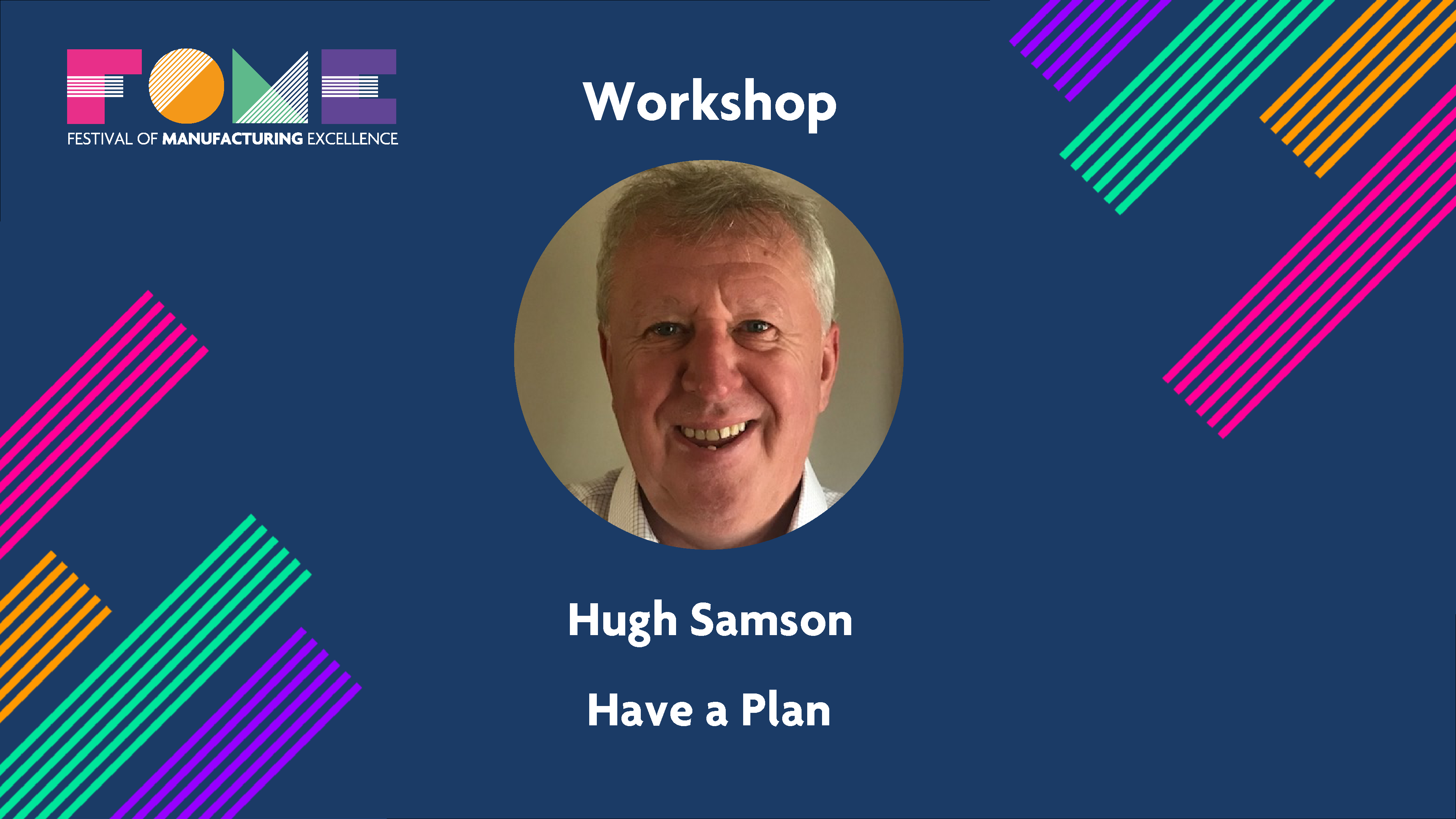Workshop - Have a Plan - Hugh Samson 