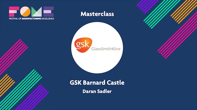 Masterclass - GSK Barnard Castle - Daran Sadler