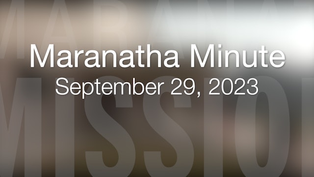 Maranatha Minute: September 29, 2023