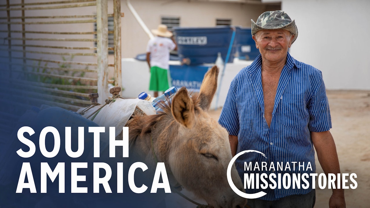 Maranatha Mission Stories: South America