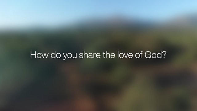 Maranatha Shares the Love of God