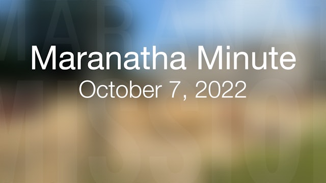 Maranatha Minute: September 7, 2022