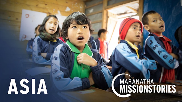 Maranatha Mission Stories: Asia