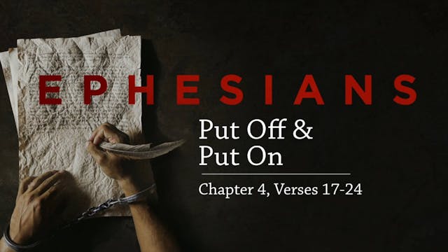 Put Off & Put On / Ephesians, October...