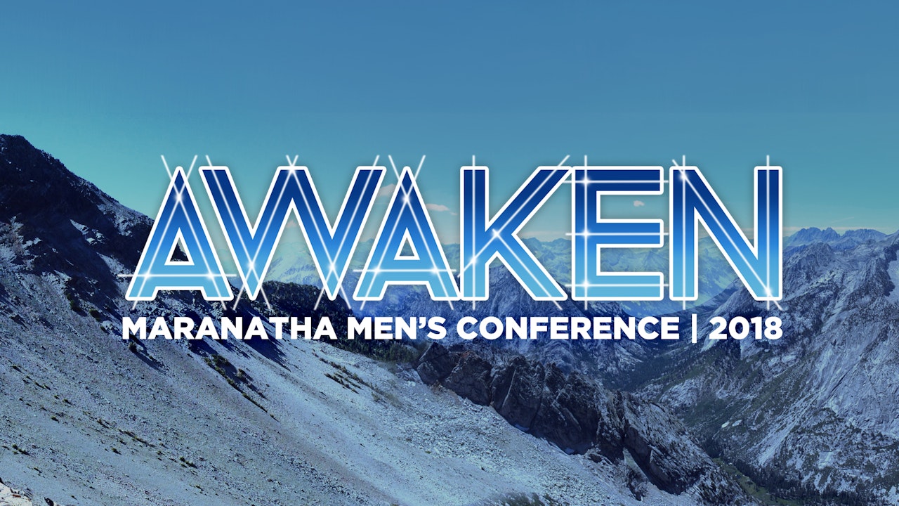 2018 Awaken Men's Conference