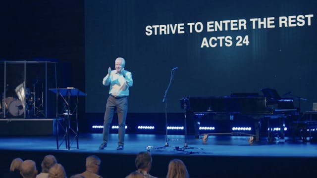 Strive To Enter The Rest / Acts 24 / ...