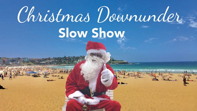 The Christmas Downunder Slow Show