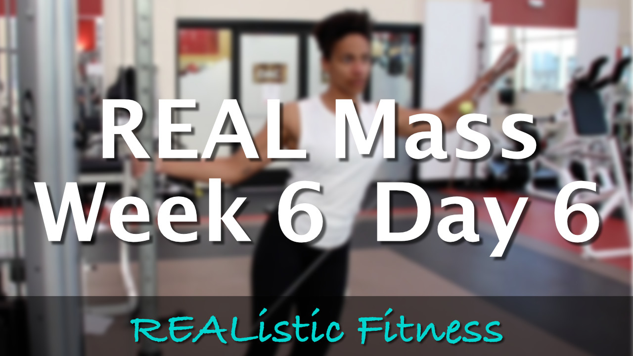 Week 6 Day 6 - REAL Mass