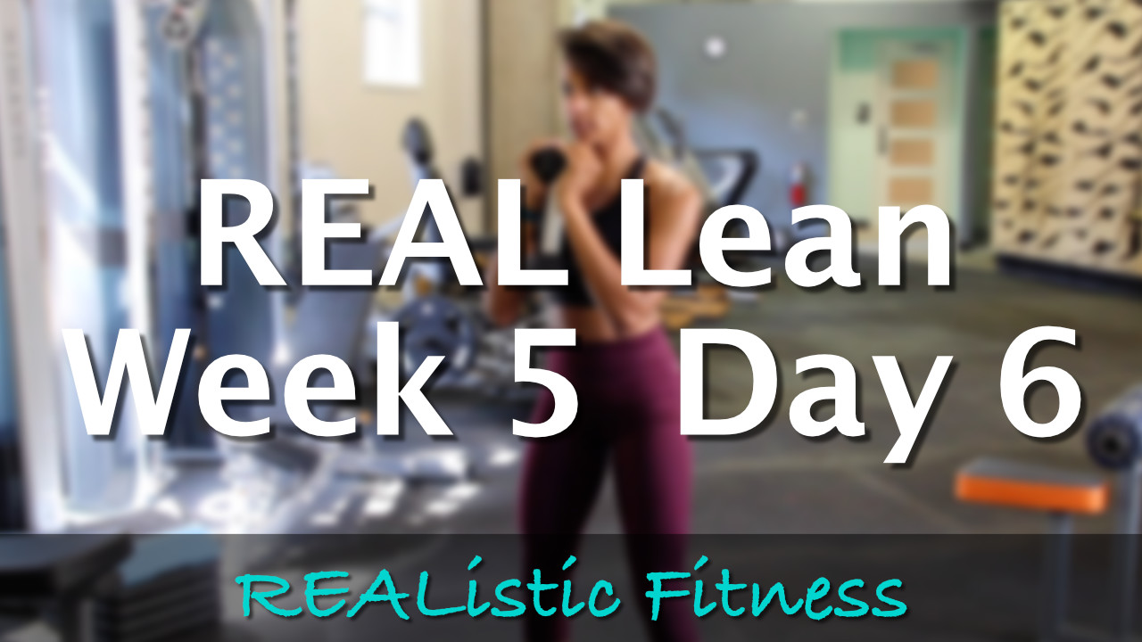 Week 5 Day 6 - REAL Lean
