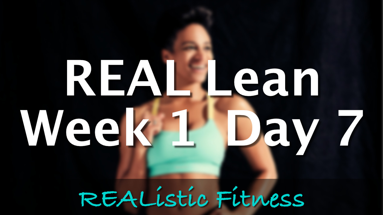 Week 1 Day 7 - REAL Lean
