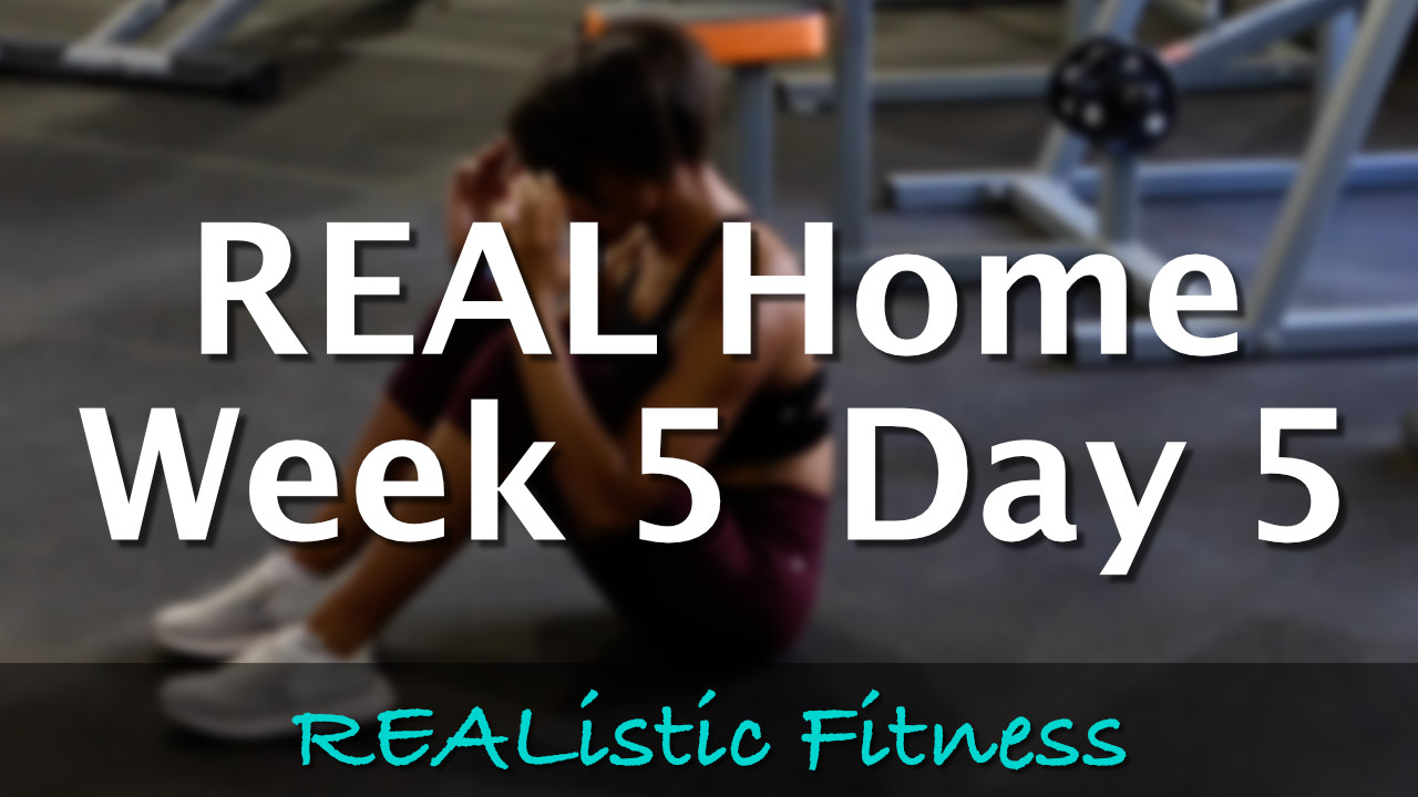 Week 5 Day 5 - REAL Home