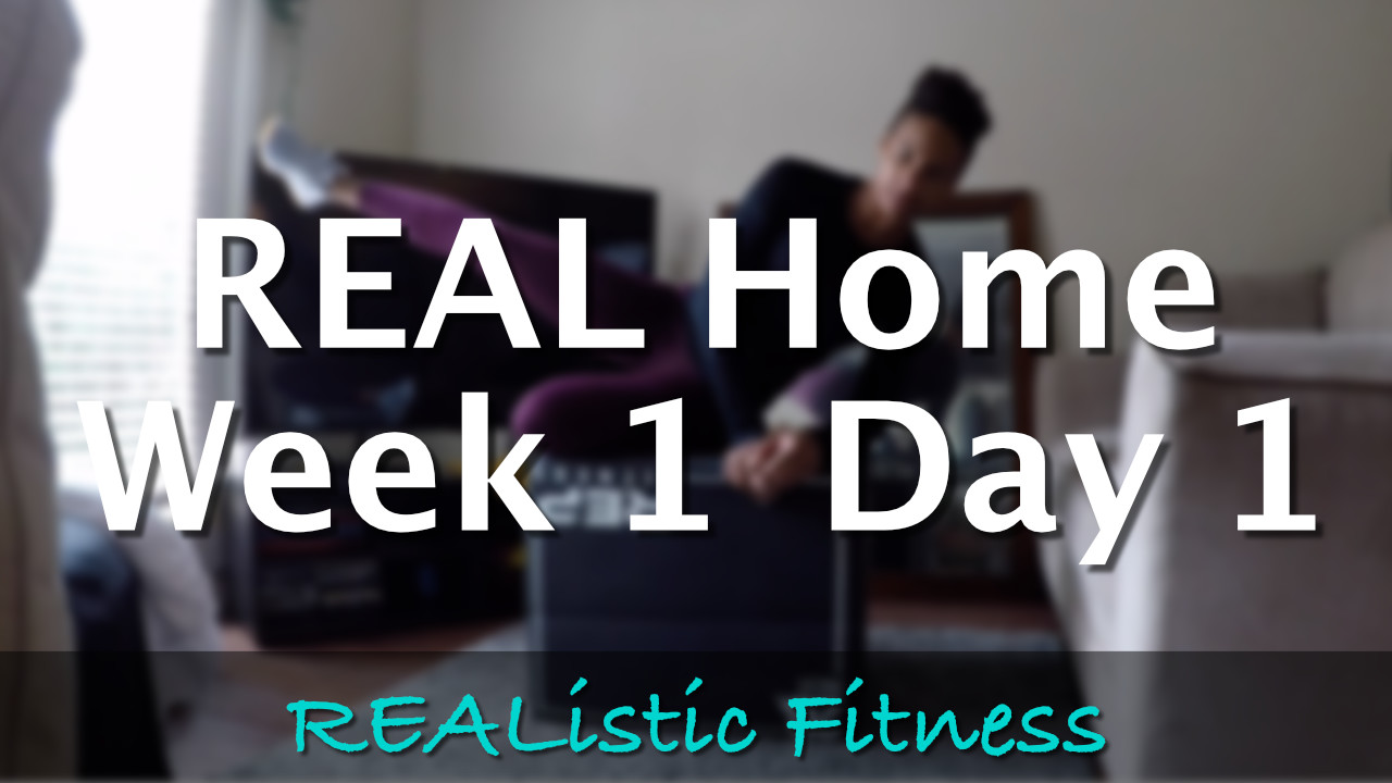 Week 1 Day 1 - REAL Home