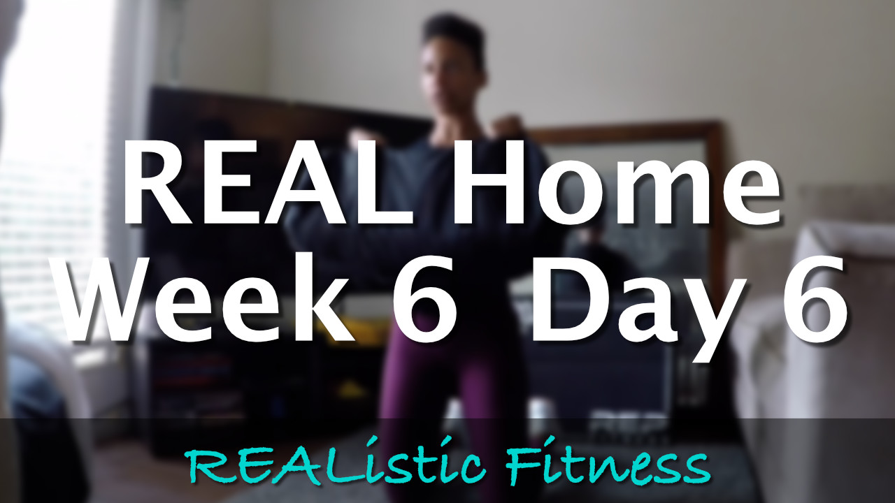 Week 6 Day 6 - REAL Home