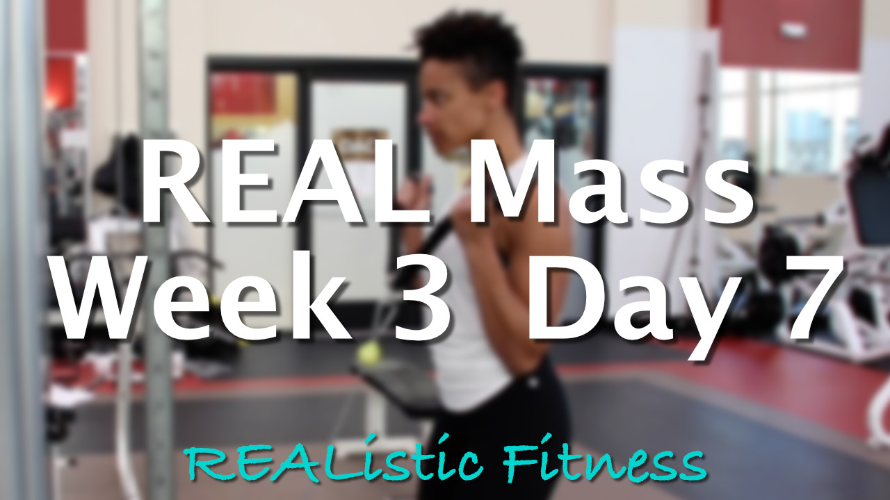 Week 3 Day 7 - REAL Mass