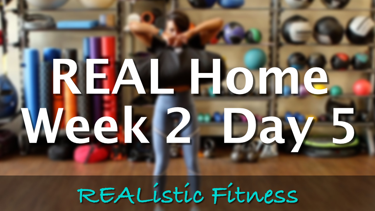 Week 2 Day 5 - REAL Home