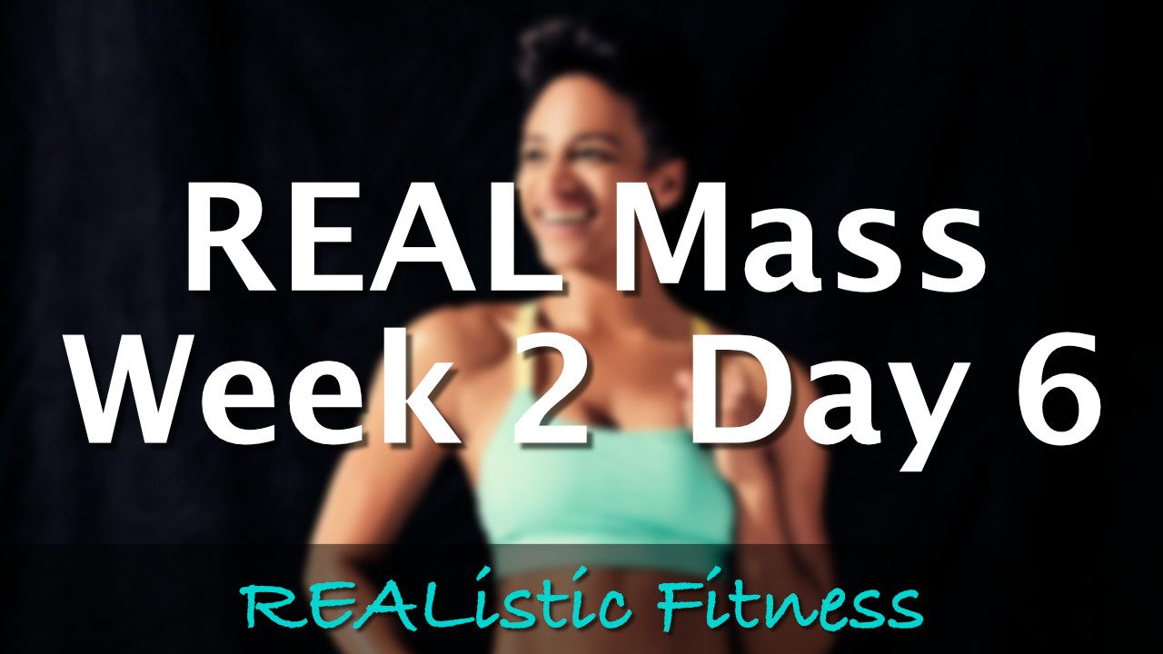 Week 2 Day 6 - REAL Mass