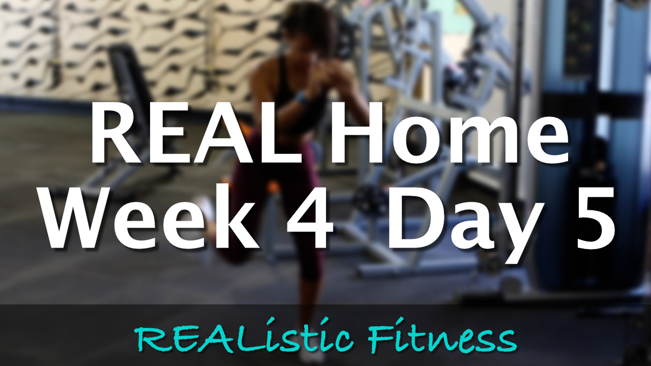 Week 4 Day 5 - REAL Home