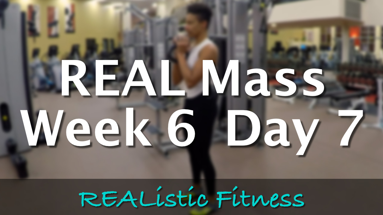 Week 6 Day 7 - REAL Mass