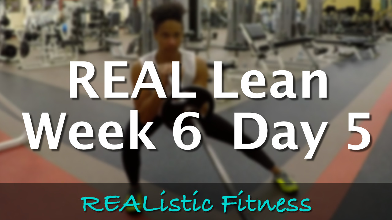 Week 6 Day 5 - REAL Lean