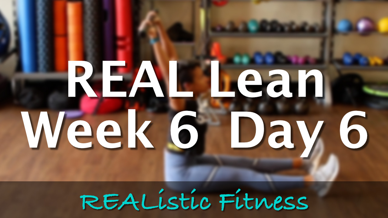 Week 6 Day 6 - REAL Lean