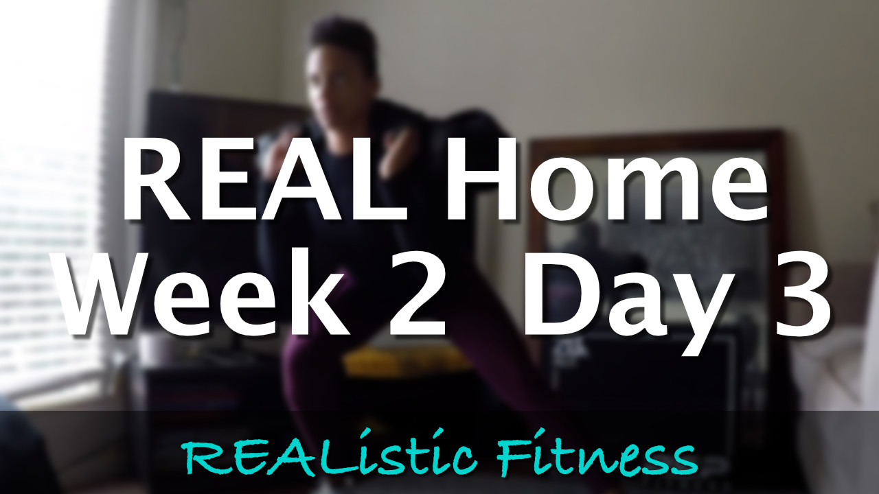 Week 2 Day 3 - REAL Home