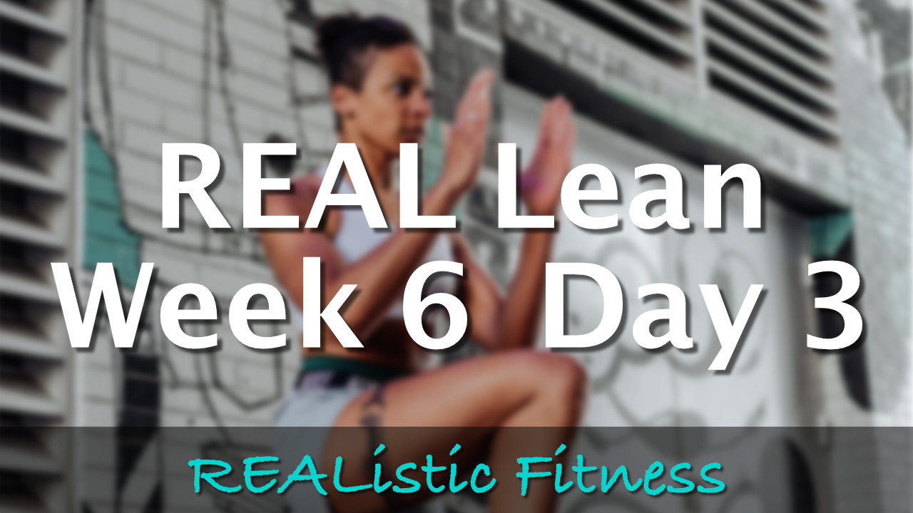 Week 6 Day 3 - REAL Lean