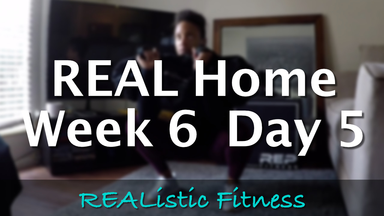 Week 6 Day 5 - REAL Home