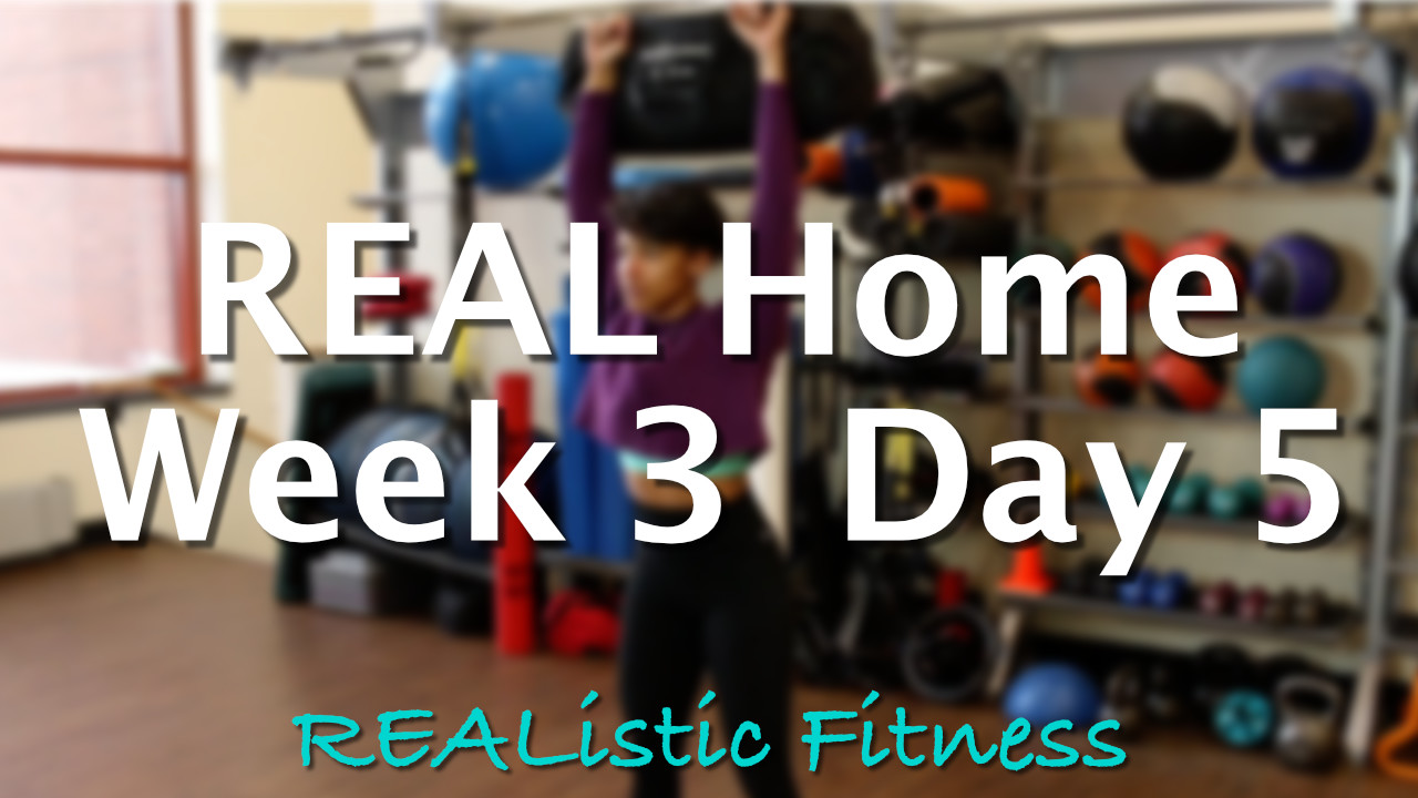 Week 3 Day 5 - REAL Home