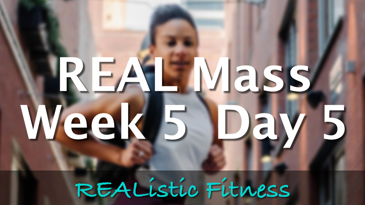 Week 5 Day 5 - REAL Mass