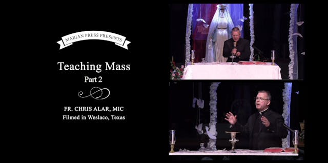 Teaching Mass (Part 2)