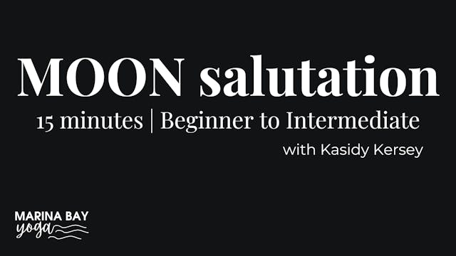 Moon Salutation with Kasidy | 15 min ...