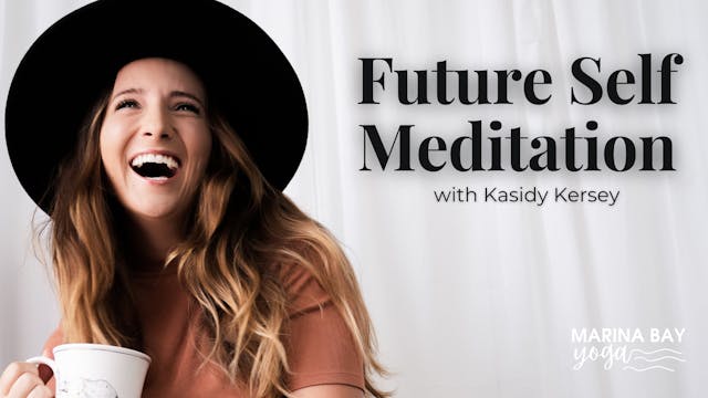 Future Self Meditation with Kasidy