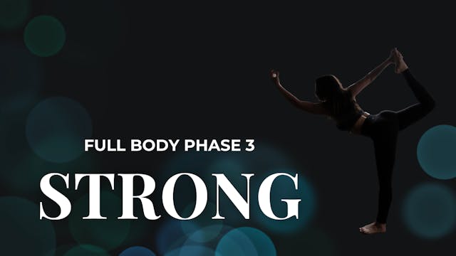 STRONG - Phase 3 - Full Body