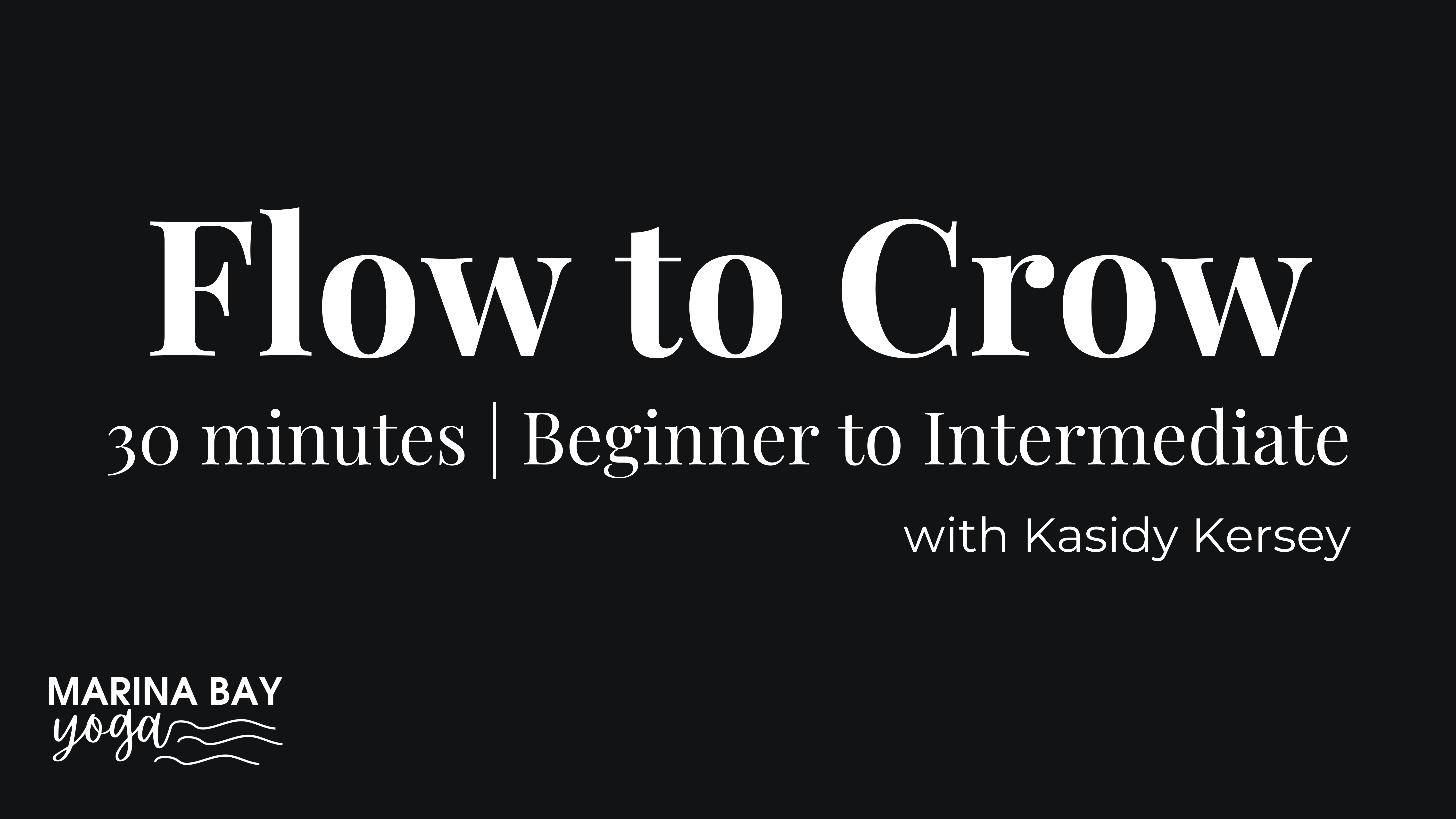 Flow to Crow with Kasidy | 30 min beginner to intermediate