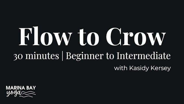 Flow to Crow with Kasidy | 30 min beg...