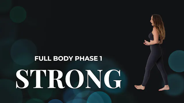 STRONG - Phase 1 - Full Body