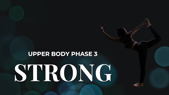 STRONG - Phase 3 - Upper Body