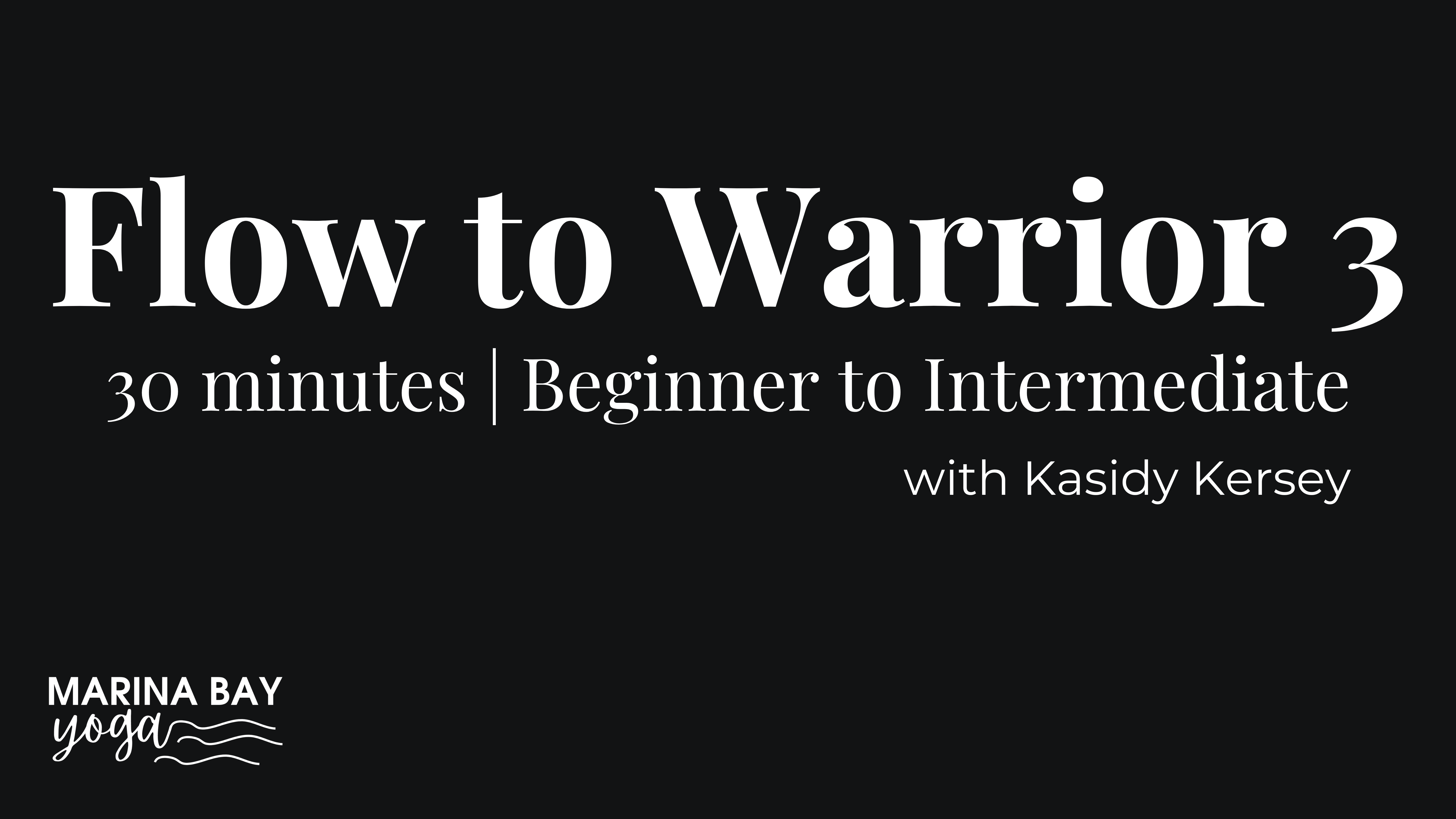 Flow to Warrior 3 with Kasidy | 30 min beginner to intermediate