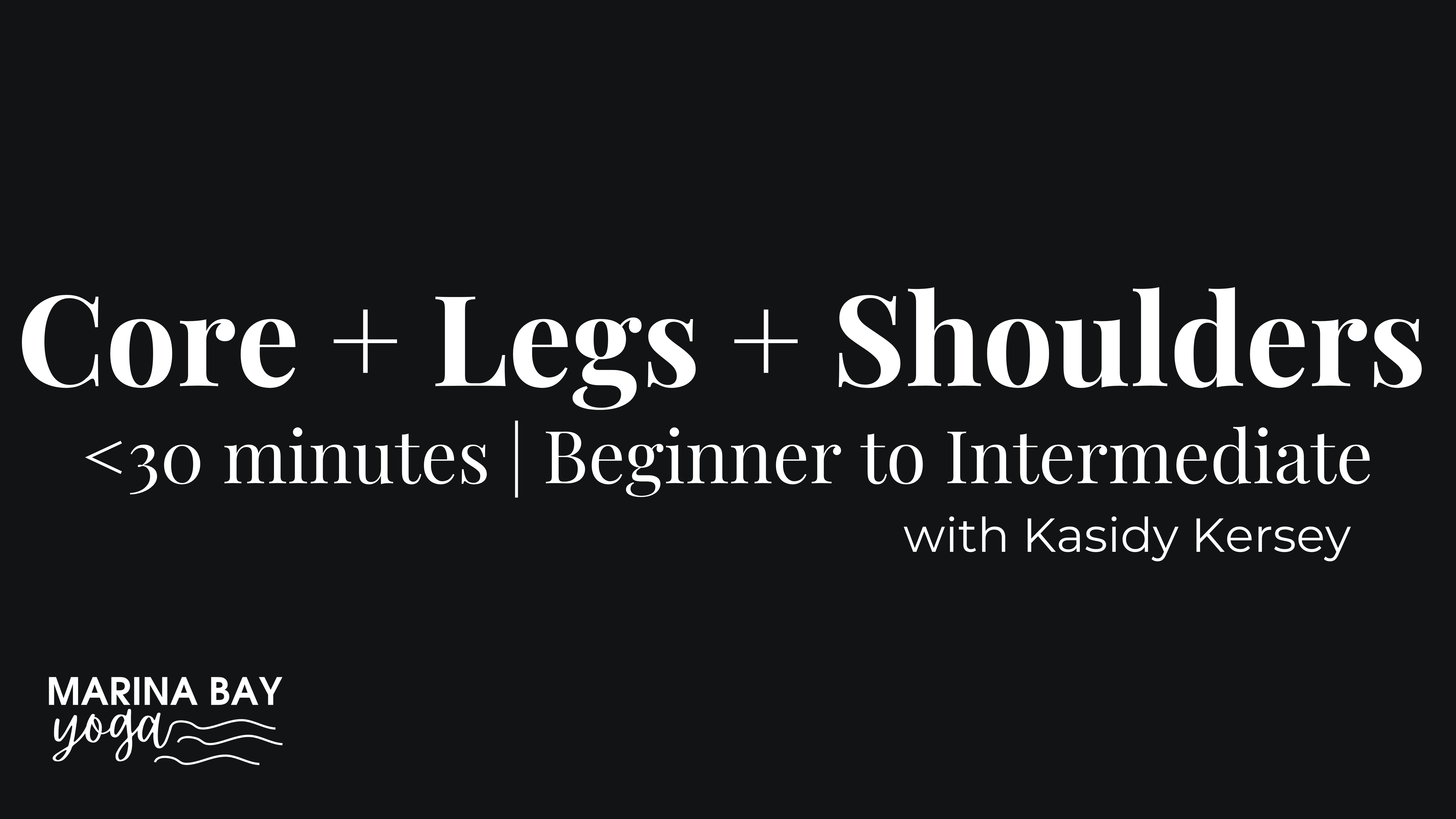 Core + Legs + Shoulders with Kasidy |  under 30 min beginner to intermediate