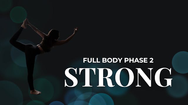 STRONG - Phase 2 - Full Body