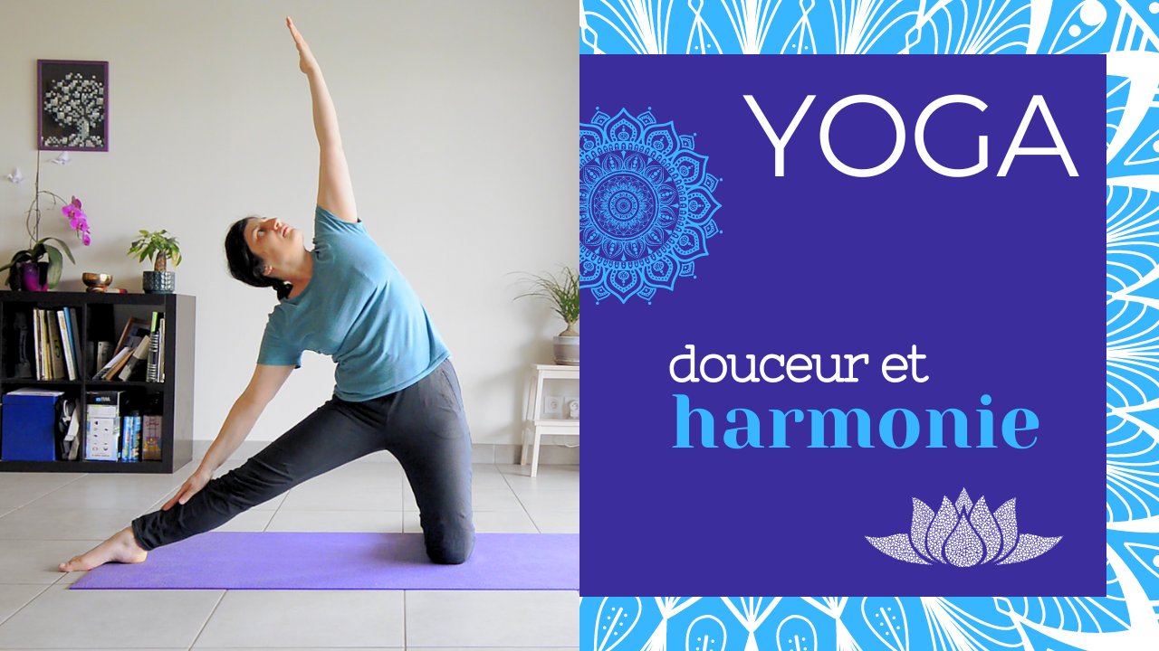Hatha yoga cours complet : douceur et harmonie