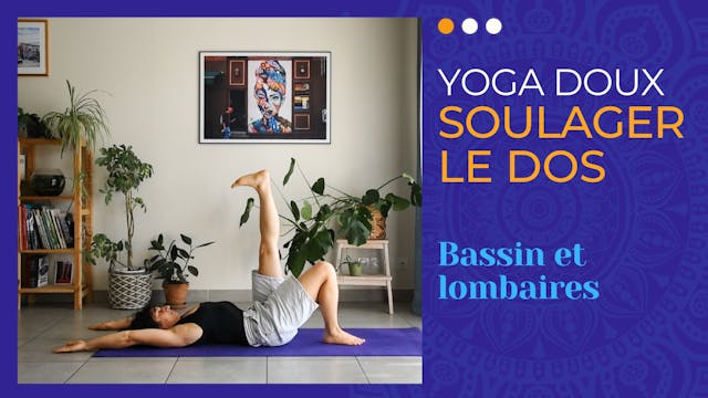 Soulager le dos - Chapitre 1 bassin et lombaires détente extrême